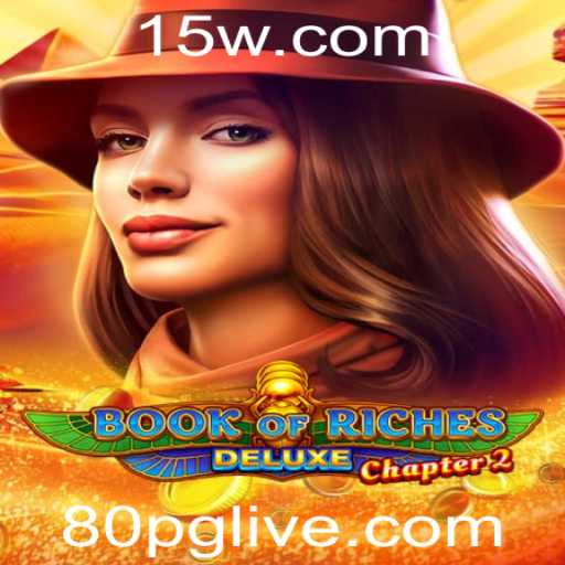 Explorando o Mundo de BookofRichesDeluxeChapter2: Aventura e Estratégia no Cenário Atual dos Jogos